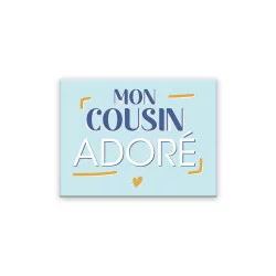 MAGNET "MON COUSIN ADORE"