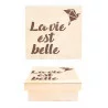 BOITE EN BOIS LA VIE EST BELLE LASER