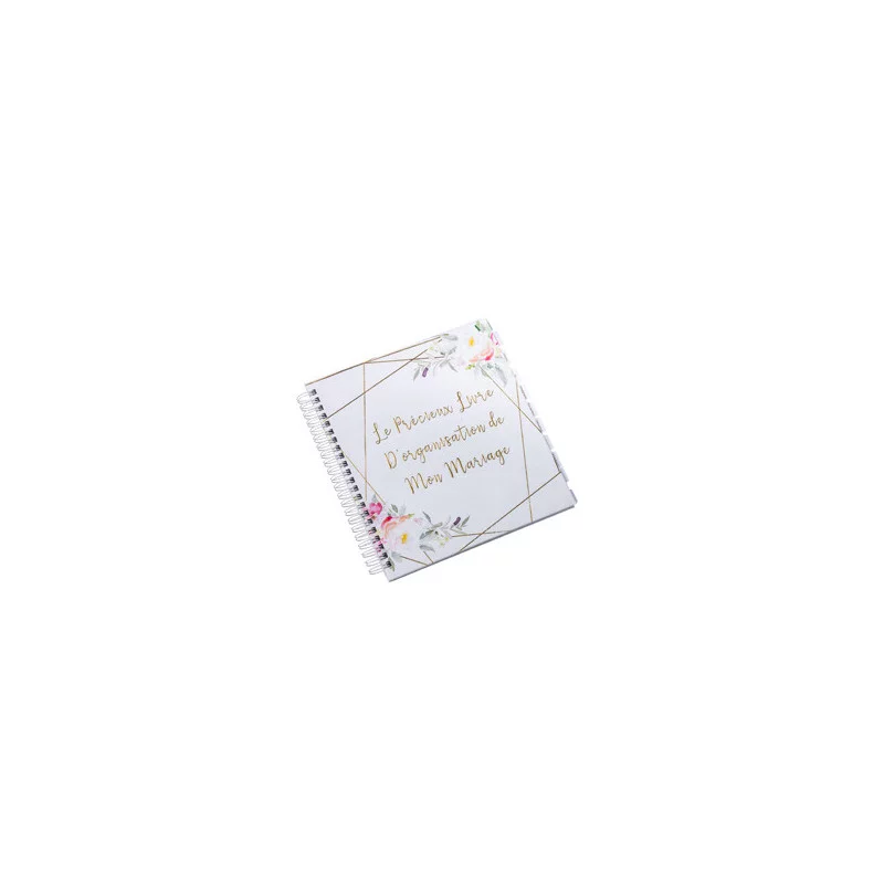 LIVRE D'ORGANISATION DE MARIAGE LIVRE D'ORGANISATION DE MARIAGE