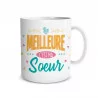 MUG "LA MEILLEURE C EST MA SOEUR"