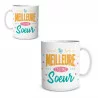 MUG "LA MEILLEURE C EST MA SOEUR"