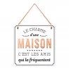 PLAQUE EN BOIS "LE CHARME D'UNE MAISON…" 20x20cm