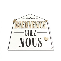 PLAQUE DECO MAISON "BIENVENUE CHEZ NOUS"