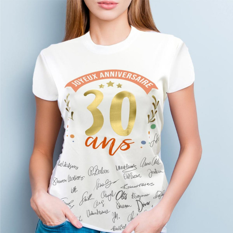 T-SHIRT A DEDICACER FEMME 30 ANS