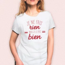 T SHIRT COCOTTE "JE NE FAIS RIEN MAIS JE LE FAIS BIEN" TAILLE L