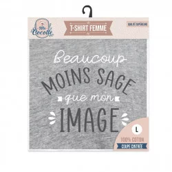 T-SHIRT "BEAUCOUP MOINS SAGE QUE MON IMAGE" L