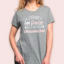 T-SHIRT "J'ADORE LES FLEURS MAIS JE PRÉFÈRE LES CHAUSSURES" L
