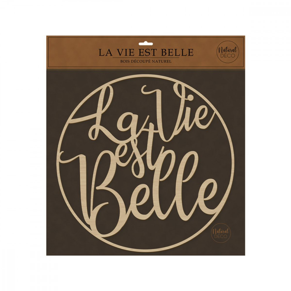 "LA VIE EST BELLE" DECO BOIS LASER