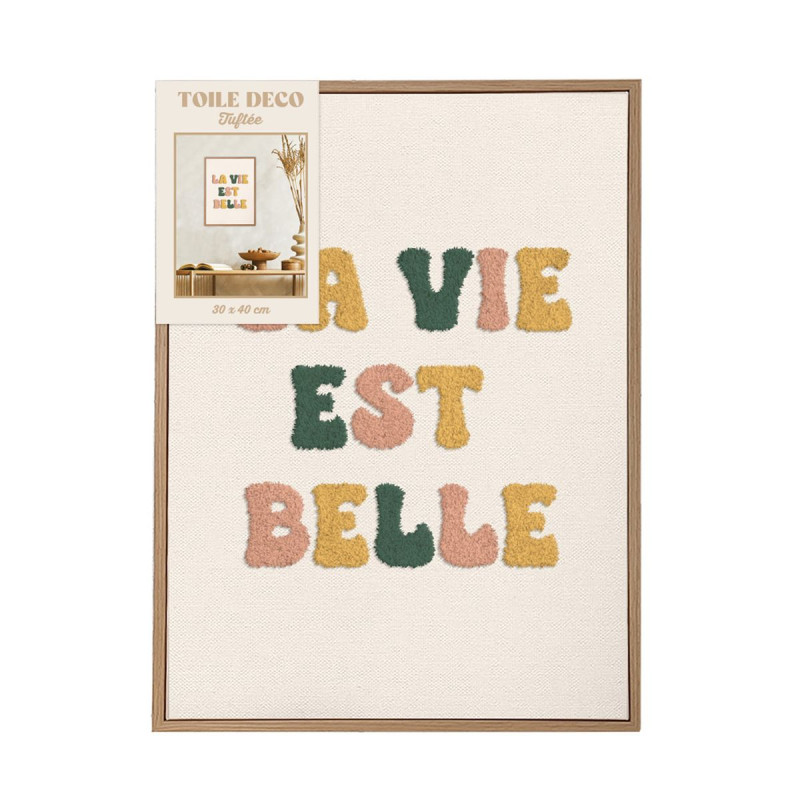 TOILE TUFTEE LA VIE EST BELLE 30x5x40 TOILE TUFTEE LA VIE EST BELLE 30x5x40